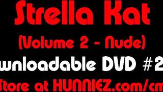 STRELLA KAT Nude Downloadable DVD Video #237 - Sexy nude latin model with small waist and big ass. Hot nude striptease videos. Download 10 hot videos, 133 minutes long.