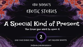 A Special Kind of Present (Erotic Audio for Women) [ESES2]