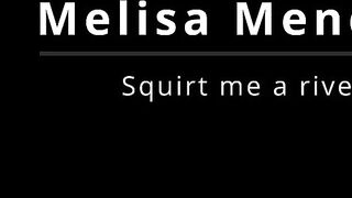 Melisa Mendini First squirt EVER teaser