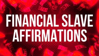 Financial Slave Affirmations for Findom Addicts