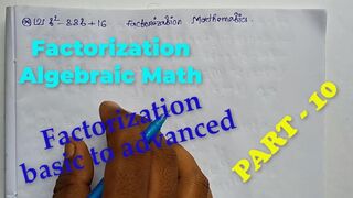 Factorization Math Slove by Bikash Edu Care Episode 10