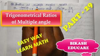 Class 12 Ratios of multiple angles Math part 29 Slove by Bikash Educare