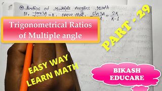 Class 12 Ratios of multiple angles Math part 29 Slove by Bikash Educare